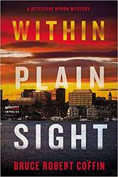 Within Plain Sight by Bruce Robert Coffin