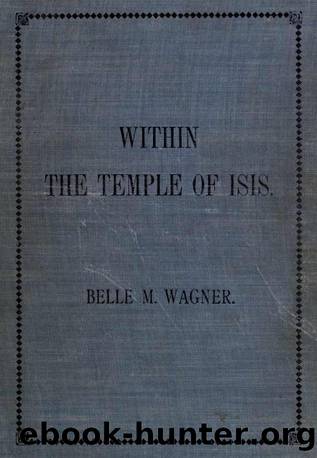 Within the Temple of Isis by Belle M. Wagner