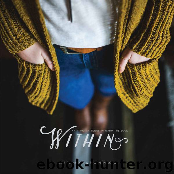 Within: Knitting Patterns to Warm the Soul by Jane Richmond & Shannon Cook