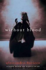 Without Blood by Alessandro Baricco