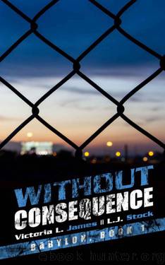 Without Consequence by Victoria L. James & L.J. Stock