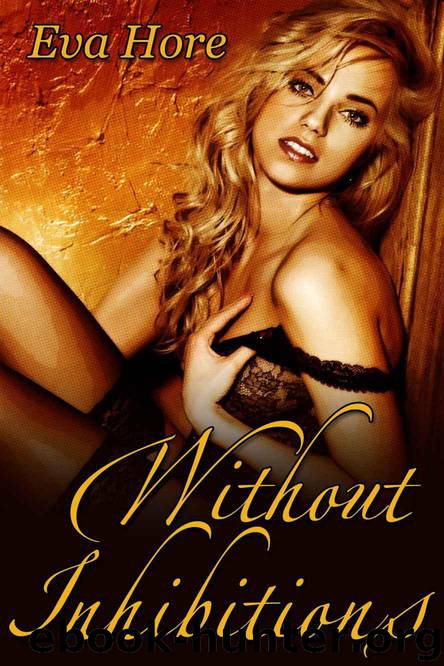 Without Inhibitions by Eva Hore