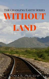 Without Land by Sara F. Hathaway