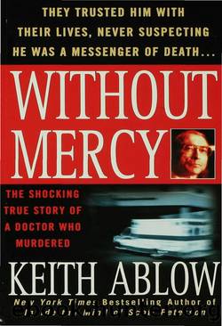 Without Mercy: The Shocking True Story of a Doctor Who Murdered by Keith Ablow