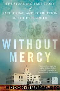 Without Mercy: The Stunning True Story of Race, Crime, and Corruption in the Deep South by David Beasley