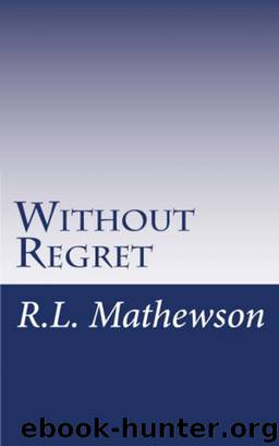 Without Regret: A Sentinel Novel by R.L. Mathewson