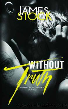 Without Truth (Babylon MC Book 3) by Victoria L. James & L.J. Stock
