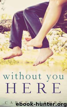 Without You Here by Ashby Carter