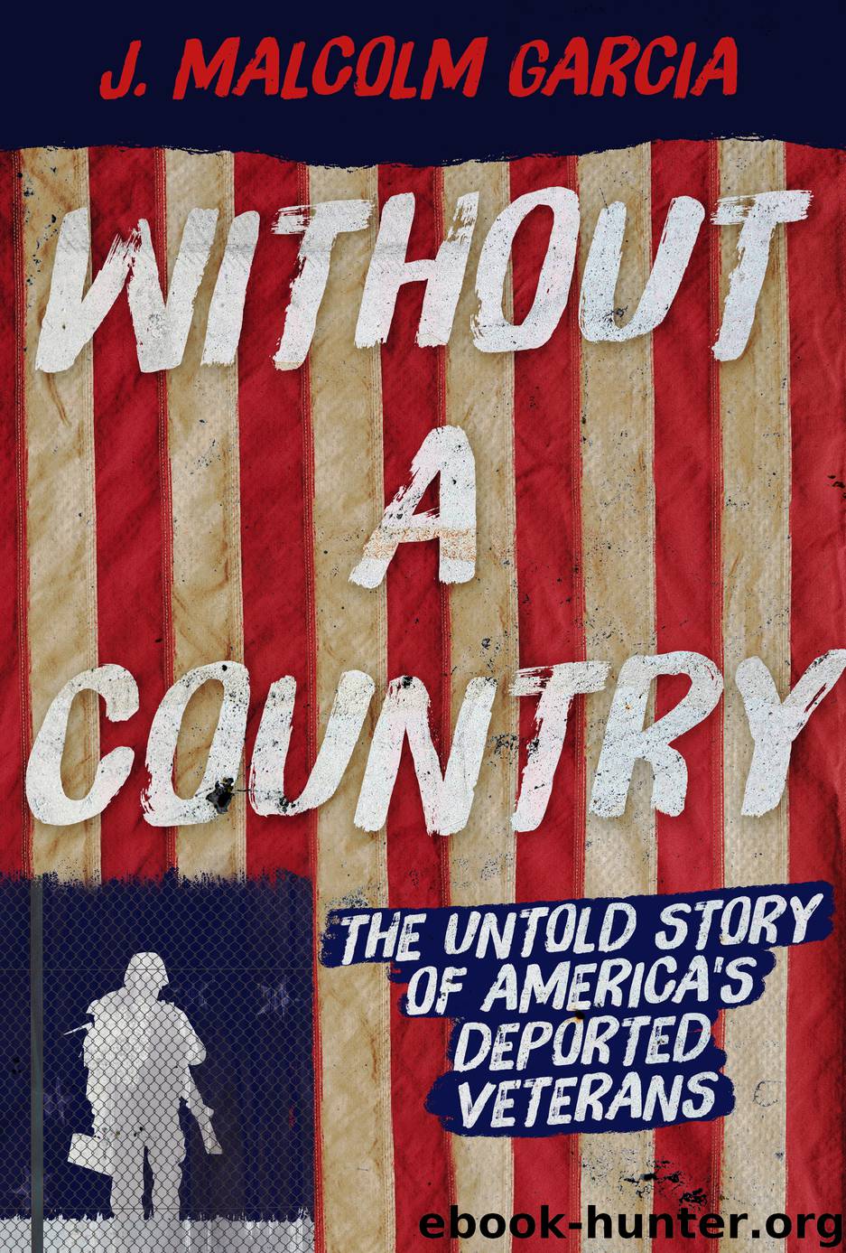 Without a Country by J. Malcolm Garcia