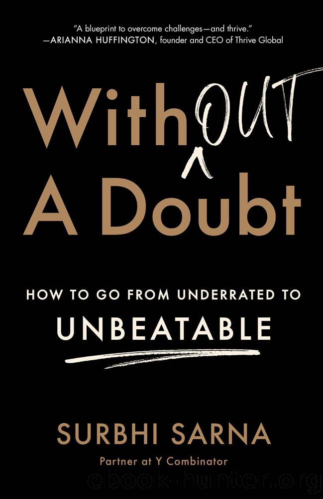 Without a Doubt: How to Go from Underrated to Unbeatable by Surbhi Sarna