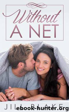 Without a Net by Blake Jill