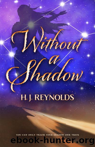 Without a Shadow by H. J. Reynolds