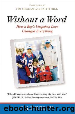 Without a Word: How a Boyâs Unspoken Love Changed Everything by Jill Kelly & Tim McGraw & Faith Hill