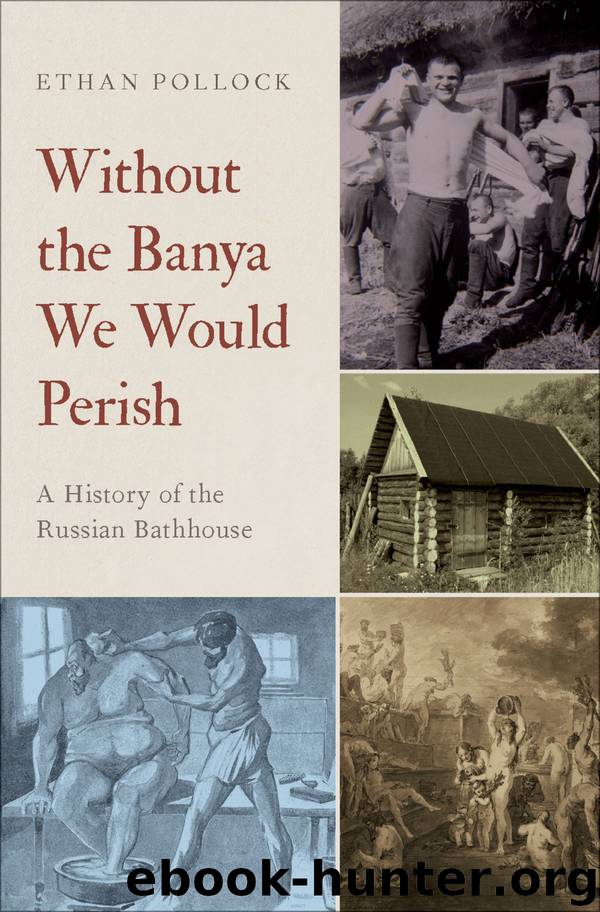 Without the Banya We Would Perish by Ethan Pollock