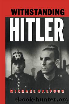 Withstanding Hitler by Michael Balfour