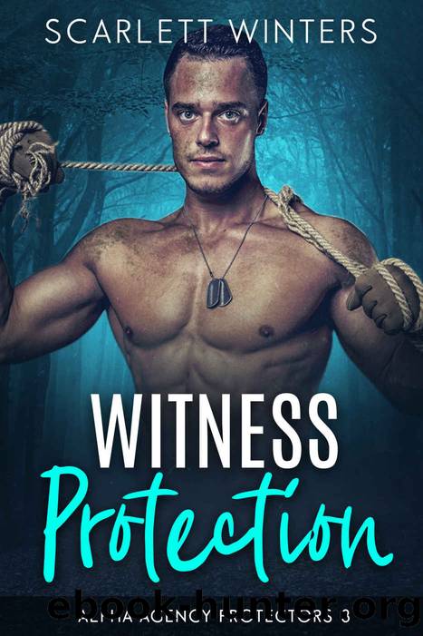 Witness Protection (Alpha Agency Protectors Book 8) by Scarlett Winters