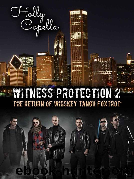 Witness Protection 2: The Return of Whiskey Tango Foxtrot by Copella Holly