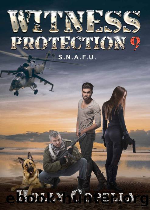 Witness Protection 9: S.N.A.F.U. by Holly Copella