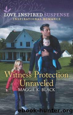 Witness Protection Unraveled (Protected Identities Book 3) by Maggie K. Black
