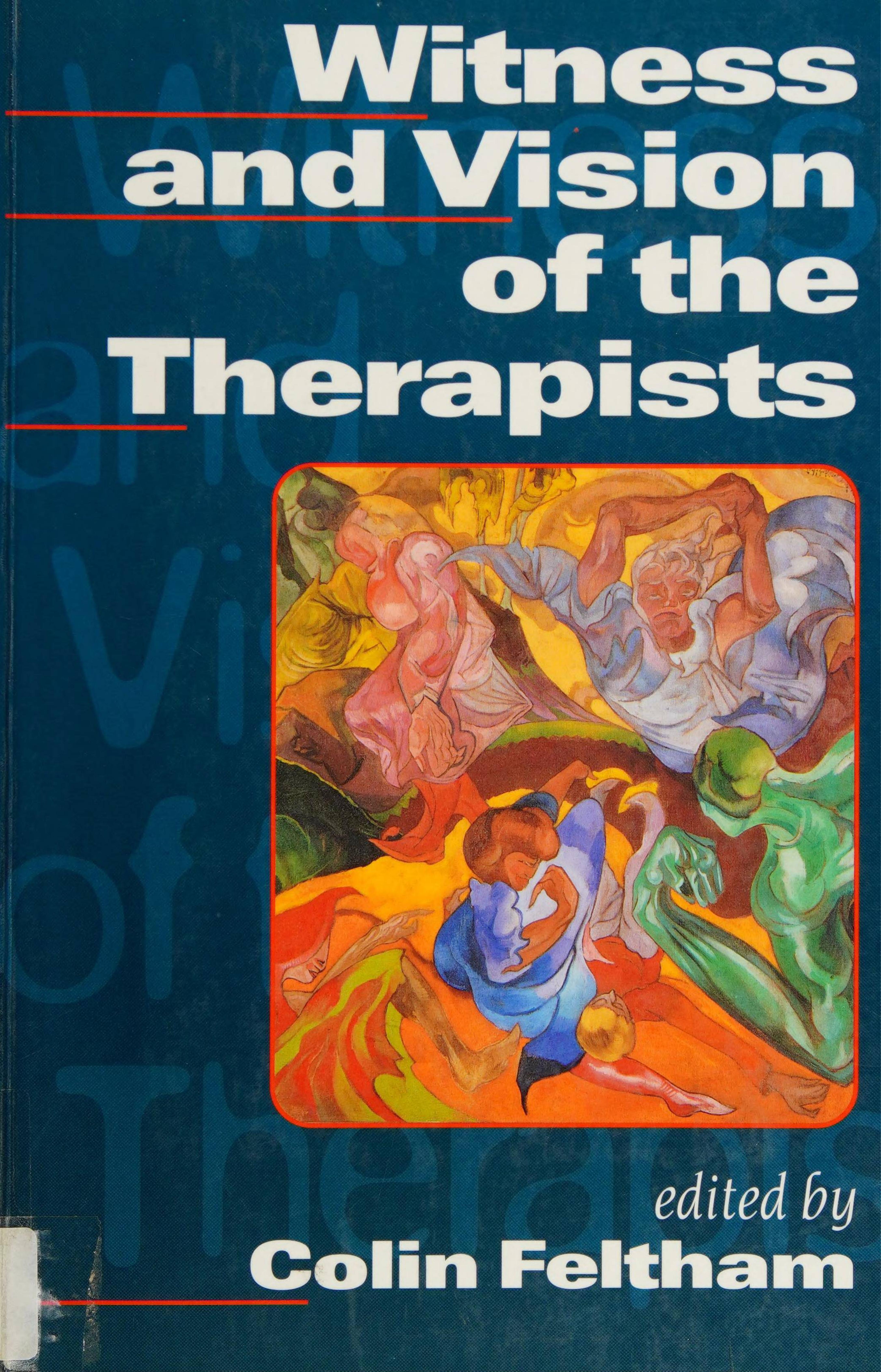 Witness and Vision of the Therapists by Colin Feltham (editor)