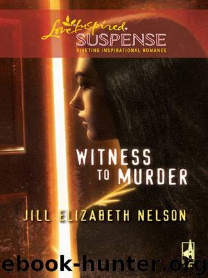 Witness to Murder by Jill Elizabeth Nelson