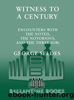 Witness to a Century by George Seldes