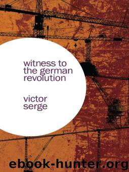 Witness to the German Revolution by Serge Victor