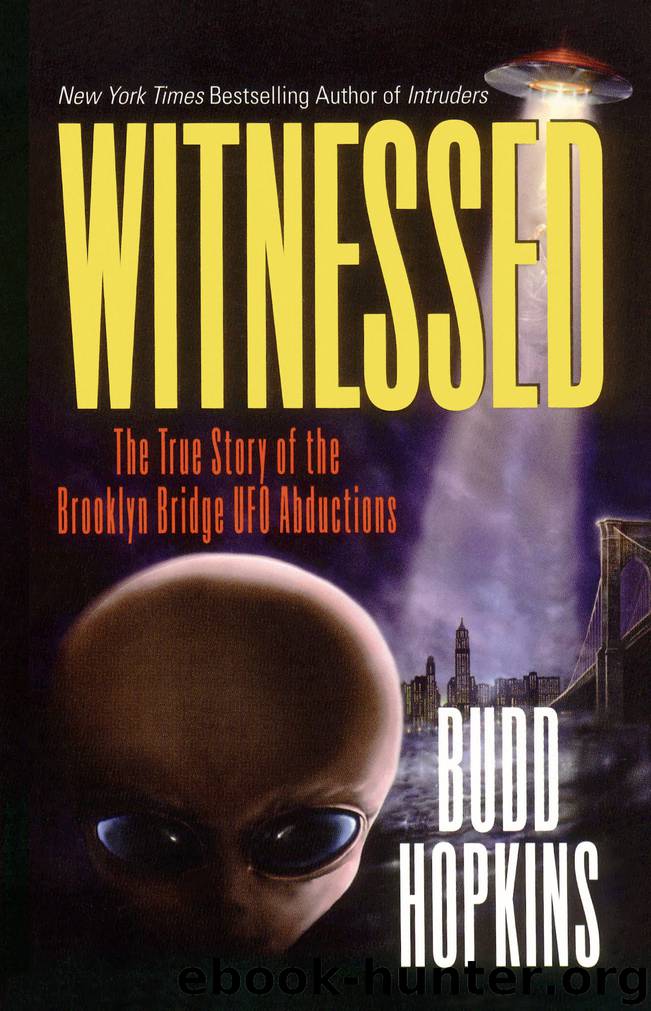 Witnessed; The true story of the Brooklyn Bridge UFO Abductions 1996 by Budd Hopkins