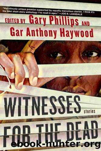 Witnesses for the Dead: Stories by Gary Phillips