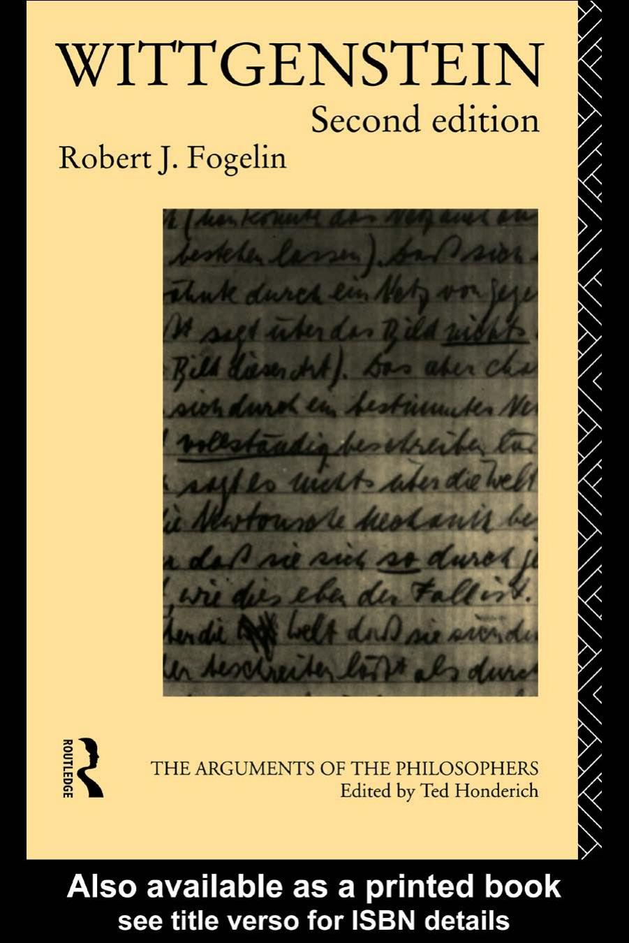 Wittgenstein (Arguments of the Philosophers) by Robert J. Fogelin