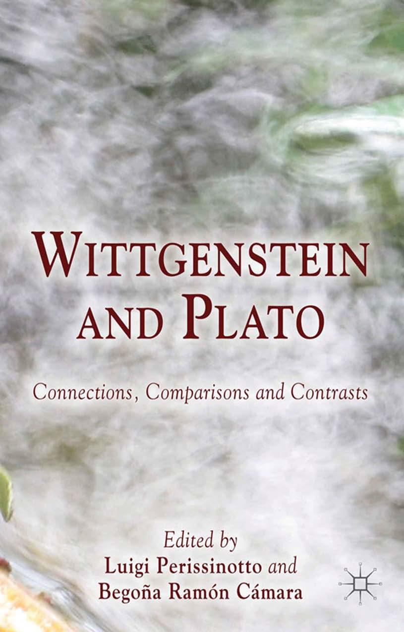 Wittgenstein and Plato: Connections, Comparisons and Contrasts by Perissinotto Luigi & Cámara Begoña Ramón