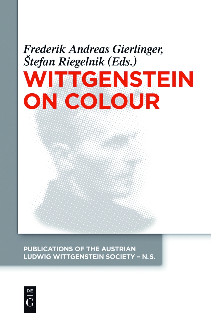 Wittgenstein on Colour by Gierlinger Frederik A.; Riegelnik Štefan;
