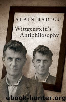 Wittgenstein's Antiphilosophy by Alain Badiou