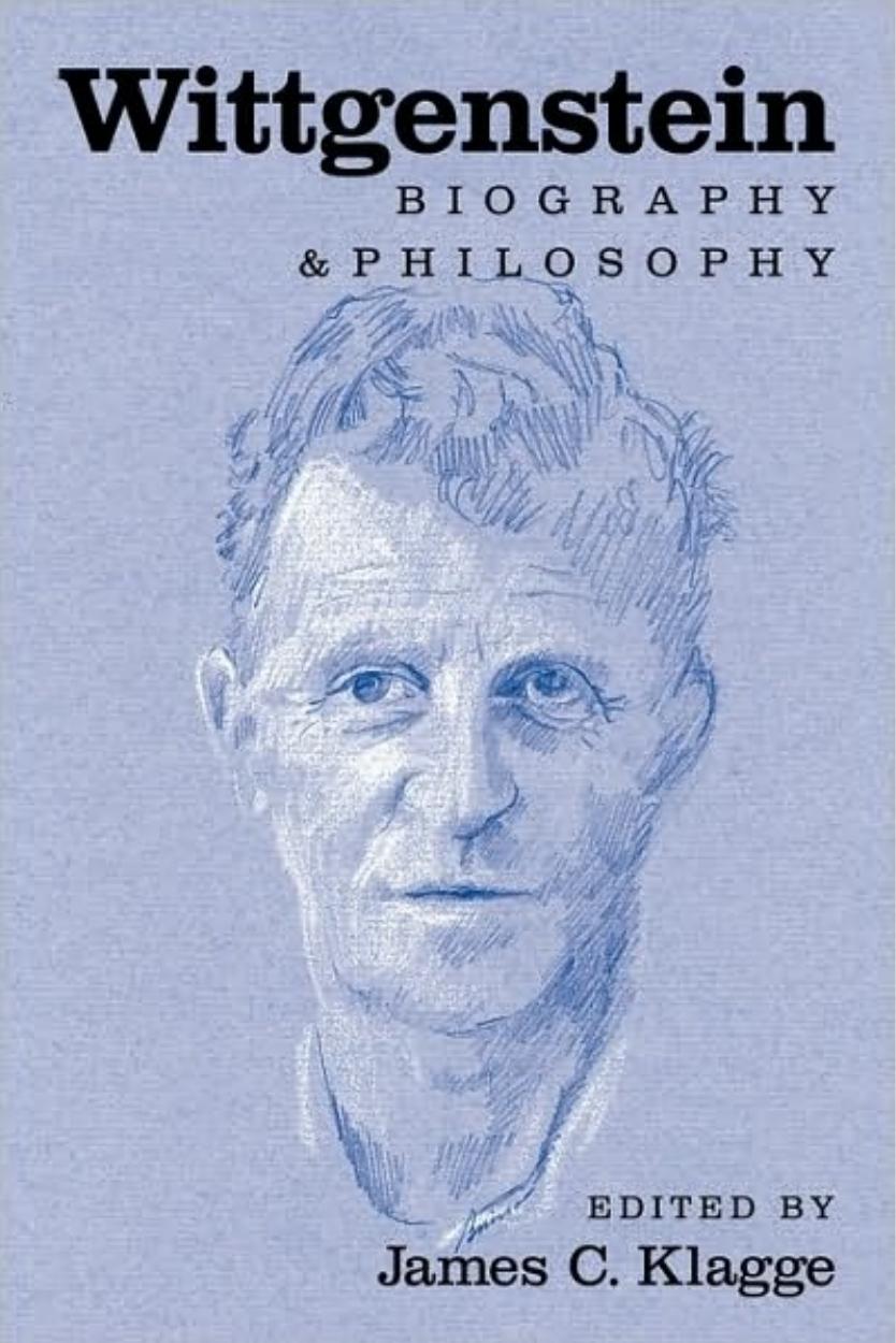 Wittgenstein: Biography and Philosophy by James C. Klagge