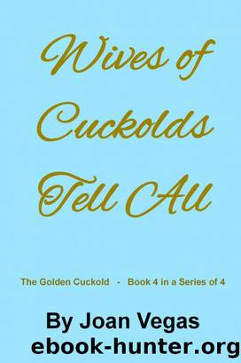 Wives of Cuckolds Tell All by Unknown