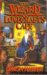 Wizard of 4th Street #08 - The Wizard of Lovecraft's Cafe by Simon Hawke