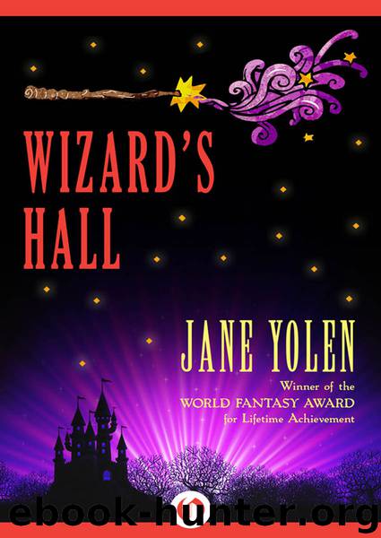 Wizard’s Hall by Jane Yolen