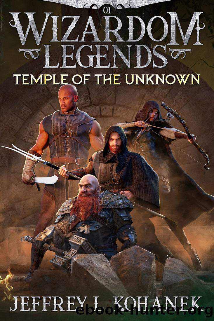 Wizardom Legends: Temple of the Unknown: Action, Intrigue, & Humor in a Fast-Paced Fantasy Adventure (Tor the Dungeon Crawler Book 1) by Jeffrey L. Kohanek