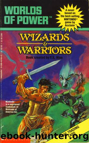 Wizards & Warriors by F. X. Nine