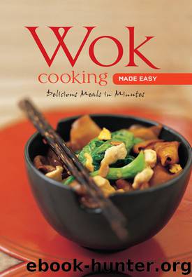 Wok Cooking Made Easy by Nongkran Daks & Alexandra Greeley & Rohani Jelan & Chef Tummanoon Punchun & Daniel Reid & Devagi Sanmugam & Cecilia Au-Yang