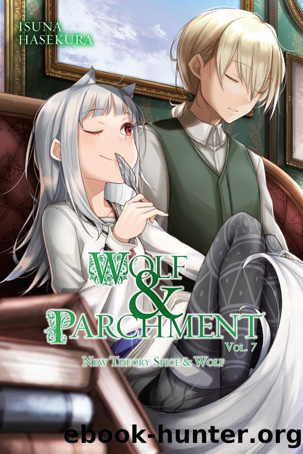 Wolf & Parchment, Vol. 7 by Isuna Hasekura & Jyuu Ayakura