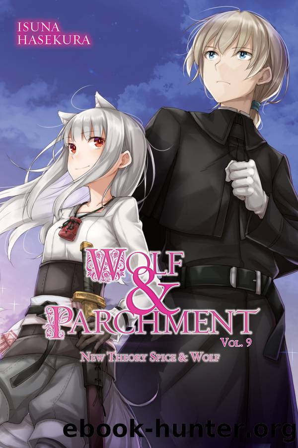 Wolf & Parchment: New Theory Spice & Wolf, Vol. 9 by Isuna Hasekura and Jyuu Ayakura