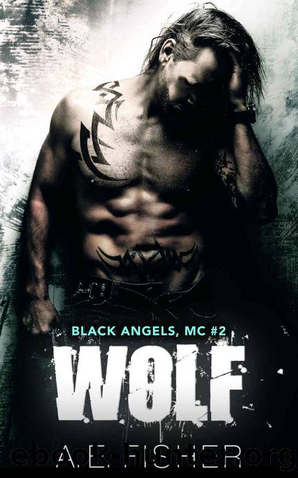 Wolf (Black Angels MC Book 2) by Fisher A.E