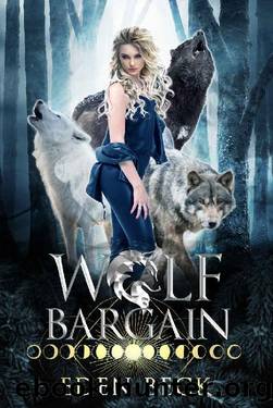 Wolf Bargain: A Reverse Harem Shifter Romance (Wolfish Book 3) by Eden Beck