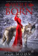 Wolf Born by J. N. Moon