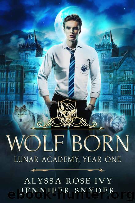 Wolf Born: Lunar Academy, Year One by Ivy Alyssa Rose & Snyder Jennifer