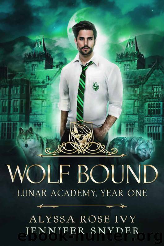 Wolf Bound: Lunar Academy, Year One by Ivy Alyssa Rose & Snyder Jennifer