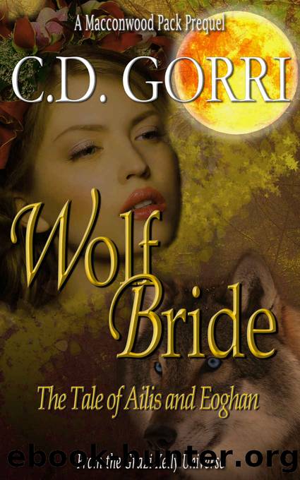 Wolf Bride: The Tale Of Ailis and Eoghan by Gorri C.D