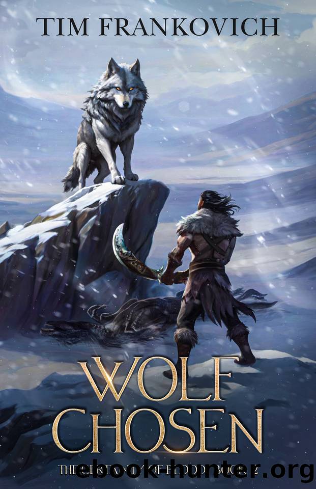 Wolf Chosen (The Certainty of Blood Book 2) by Tim Frankovich