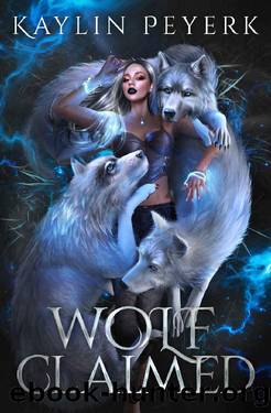 Wolf Claimed: Paranormal Wolf Shifter Romance by Kaylin Peyerk